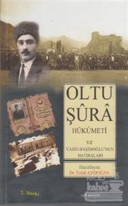 Oltu Şura Hükümeti ve Yasin Haşimoğlu'nun Hatıraları