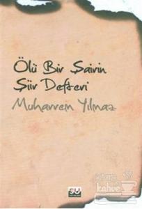 Ölü Bir Şairin Şiir Defteri