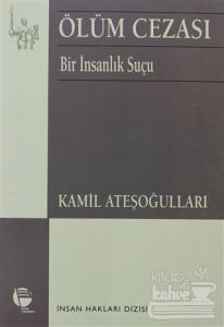 Ölüm Cezası Bir İnsanlık Suçu