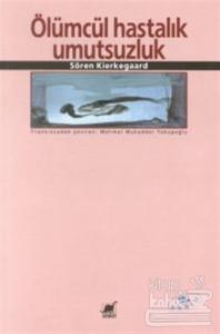 Ölümcül Hastalık Umutsuzluk