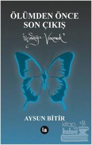 Ölümden Önce Son Çıkış