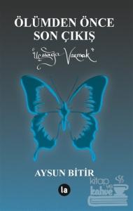 Ölümden Önce Son Çıkış
