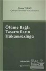 Ölüme Bağlı Tasarrufların Hükümsüzlüğü
