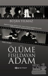 Ölüme Fısıldayan Adam (Özel Baskı)