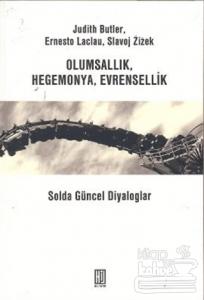 Olumsallık, Hegomanya, Evrensellik