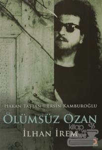 Ölümsüz Ozan İlhan İrem