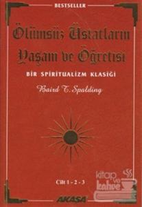 Ölümsüz Üstatların Yaşam ve Öğretisi Cilt: 1-2-3
