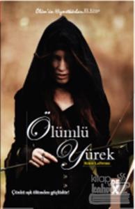 Ölümün Hizmetkarları 3 - Ölümlü Yürek