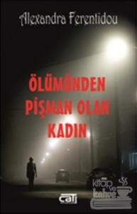 Ölümünden Pişman Olan Kadın