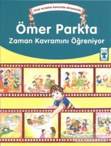 Ömer Parkta Zaman Kavramını Öğreniyor