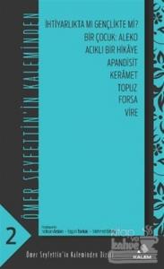 Ömer Seyfettin'in Kaleminden 2