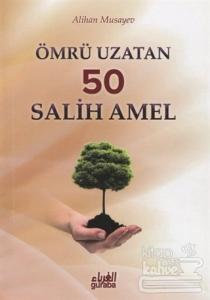 Ömrü Uzatan 50 Salih Amel