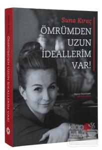 Ömrümden Uzun İdeallerim Var!