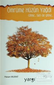 Ömrüme Hüzün Yağdı