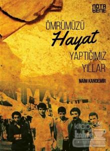 Ömrümüzü Hayat Yaptığımız Yıllar