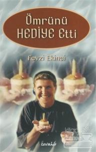 Ömrünü Hediye Etti