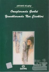 Omuzlarımda Gurbet Yanaklarımda Nar Çiçekleri