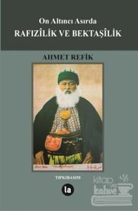 On Altıncı Asırda Rafızilik ve Bektaşilik