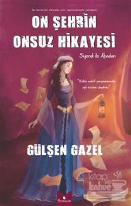 On Şehrin Onsuz Hikayesi
