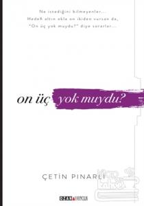 On Üç Yok Muydu?