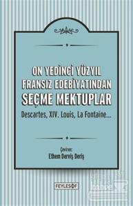 On Yedinci Yüzyıl Fransız Edebiyatından Seçme Mektuplar