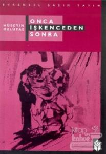 Onca İşkenceden Sonra