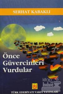 Önce Güvercinleri Vurdular