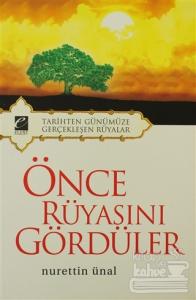 Önce Rüyasını Gördüler