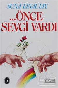 ... Önce Sevgi Vardı