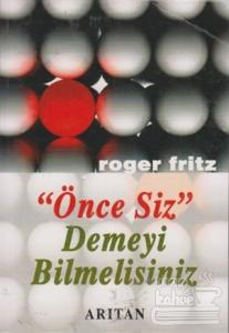 Önce Siz Demeyi Bilmelisiniz