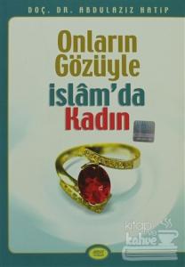 Onların Gözüyle İslam'da Kadın