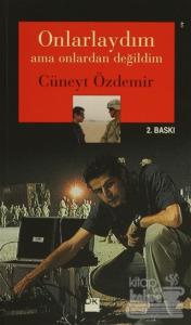 Onlarlaydım Ama Onlardan Değildim