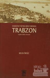 Onsekinci Yüzyılın İkinci Yarısında Trabzon
