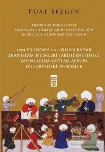 Önsözler - Frankfurt Üniversitesi Arap-İslam Bilimleri Tarihi Enstitüsü Özel Yayını (Ciltli)