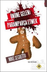 Önüne Geleni Paramparça Etmek