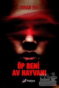 Öp Beni Av Hayvanı