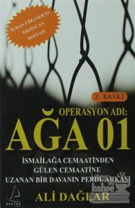 Operasyon Adı: Ağa 01