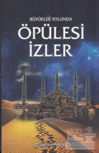 Öpülesi İzler