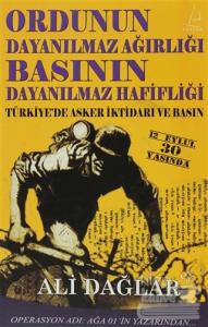 Ordunun Dayanılmaz Ağırlığı Basının Dayanılmaz Hafifliği
