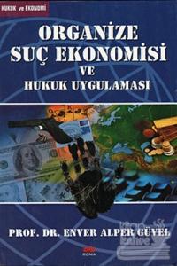 Organize Suç Ekonomisi ve Hukuk Uygulaması