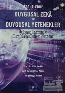 Örgütlerde Duygusal Zeka ve Duygusal Yetenekler