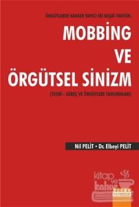 Örgütlerde Kanser Yapıcı İki Başat Faktör: Mobbing ve Örgütsel Sinizm