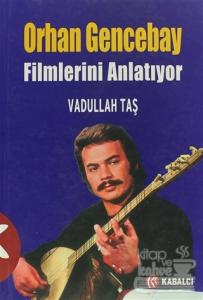 Orhan Gencebay Filmlerini Anlatıyor