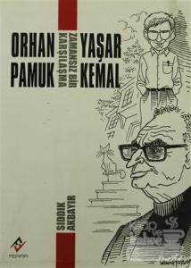 Orhan Pamuk Yaşar Kemal Zamansız Bir Karşılaşma