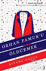 Orhan Pamuk'u Öldürmek
