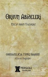 Orhun Abideleri (Osmanlıca Tıpkı Basım)