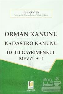 Orman Kanunu - Kadastro Kanunu - İlgili Gayrimenkul Mevzuatı (Ciltli)