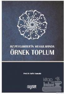 Örnek Toplum-Hz. Peygamber'in Mesajlarında
