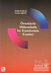 Örneklerle Mühendislik Isı Transferinin Esasları