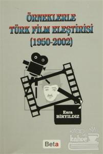 Örneklerle Türk Film Eleştirisi (1950-2002)